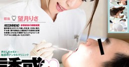 【CMD-022】诱惑牙科诊所 望月理沙（望月りさ）